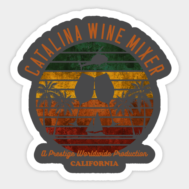 catalina wine mixer california - Catalina Wine Mixer - Sticker