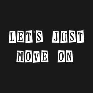 move on T-Shirt