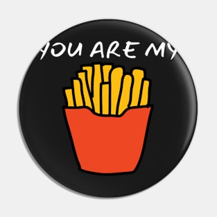 You Are My Fries_(I Am Your Burger) Pin