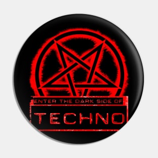 Dark side of Techno RED Pin