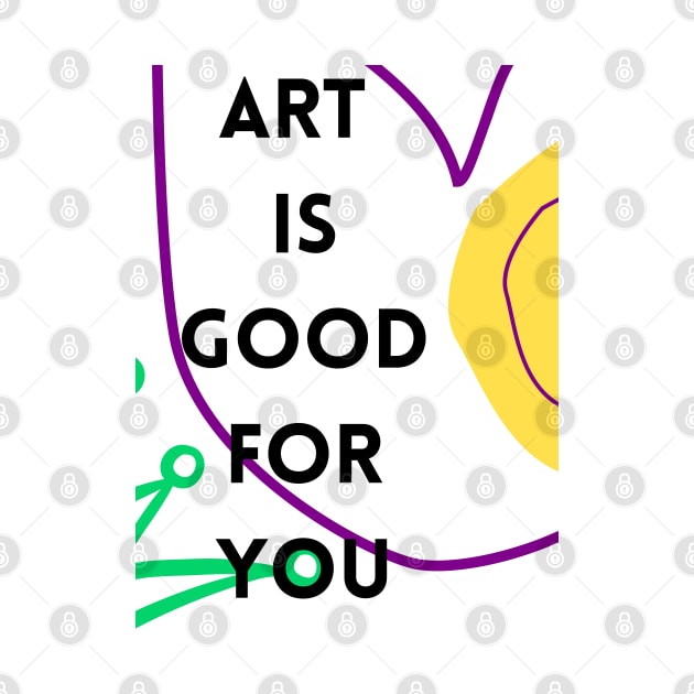 Art is good for you V by mptresart