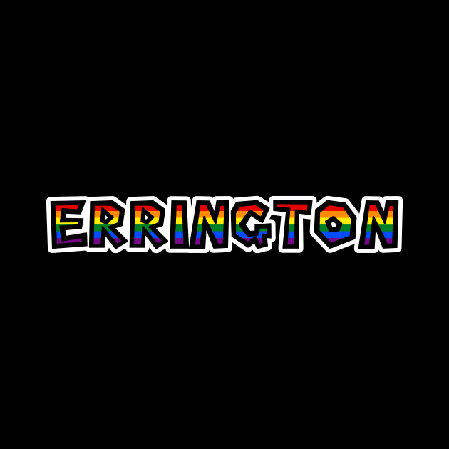 Community of Errington BC - LGBTQ+ Rainbow Flag - Loud and Proud Gay Text - Errington by Bleeding Red Pride