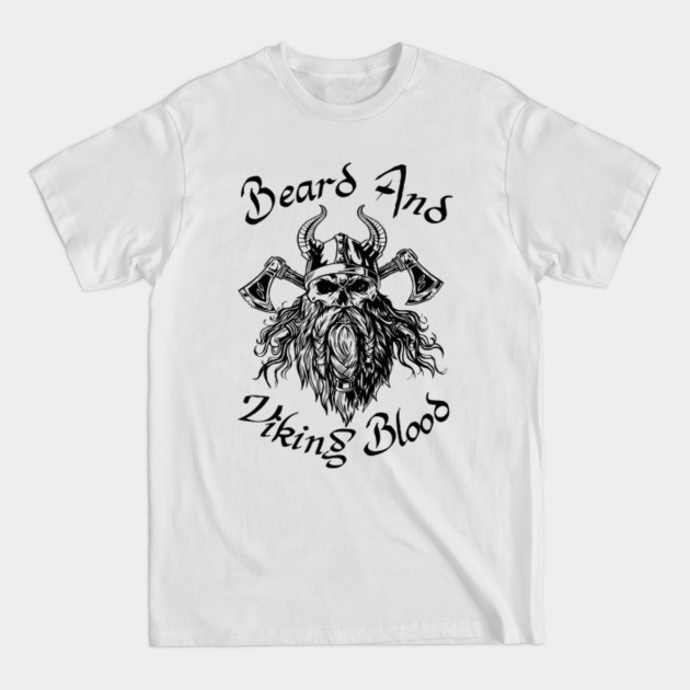 Disover Beard and Viking Blood - Viking God - T-Shirt