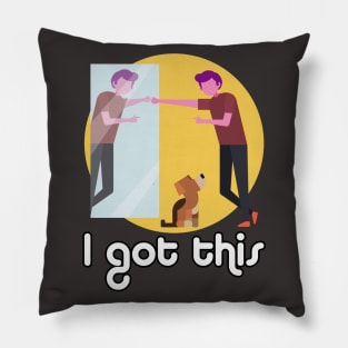 Motivational: I Got This Cute Funny Dog Pillow