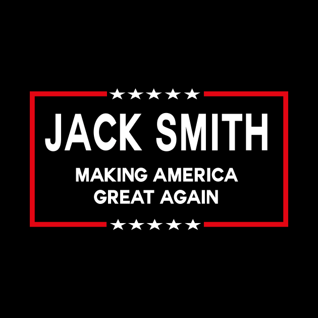 Jack Smith Making America Great Again 2024 by l designs