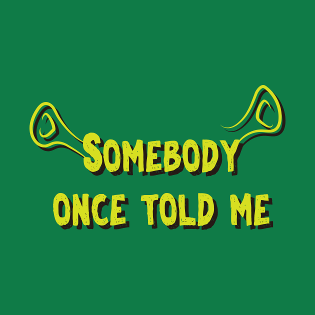 Somebody Once Told Me - Shrek by Amagoto