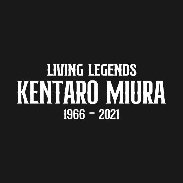 LIVING LEGENDS KENTARO MIURA by Ajiw