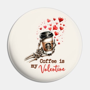 Coffee Is My Valentine Skeleton Valentines Day Pin