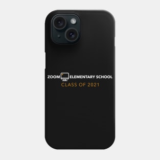 Zoom Elementary School Class of 2021 Phone Case