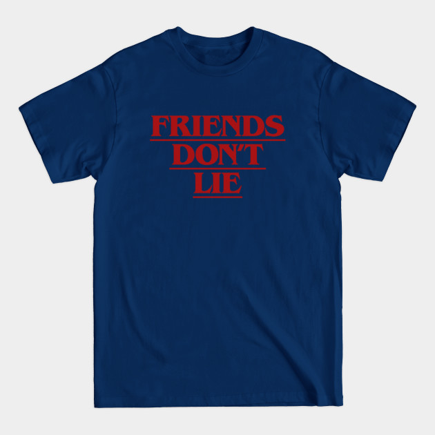 Disover Friends Don't Lie - Friends Dont Lie - T-Shirt