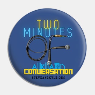 Two Minutes of Awkward Conversation Pin