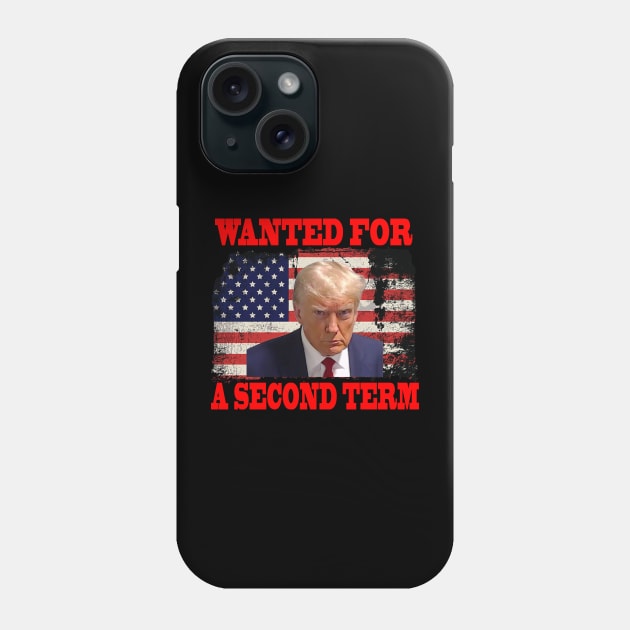 Vintage Wanted For A Second Term American Flag Phone Case by Spit in my face PODCAST