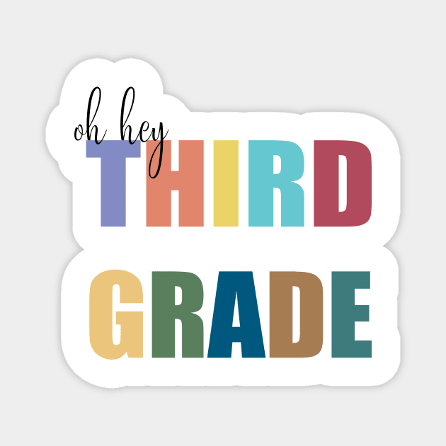 oh hey third grade -  third grade teacher shirt design- hello third grade svg- back to schoo-  back to school tee for kids- back to school shirt Magnet by YOUNESS98