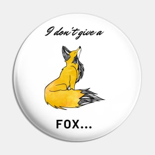 I don't give a fox Pin