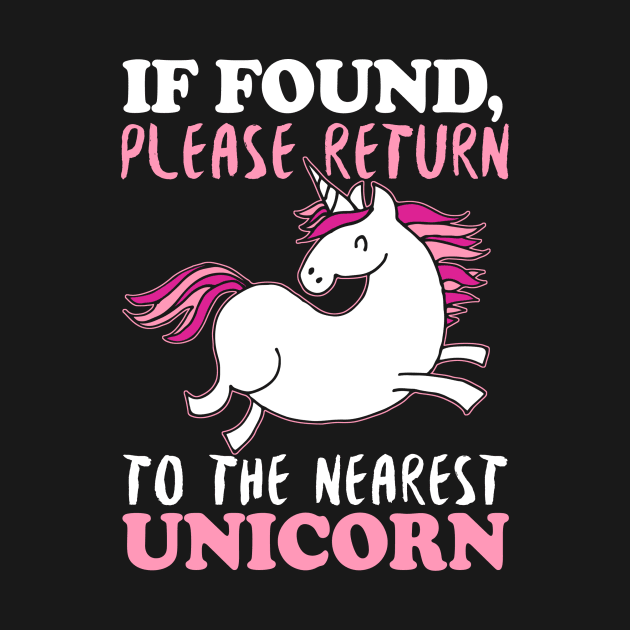 If Found Please Return To The Nearest Unicorn by fromherotozero