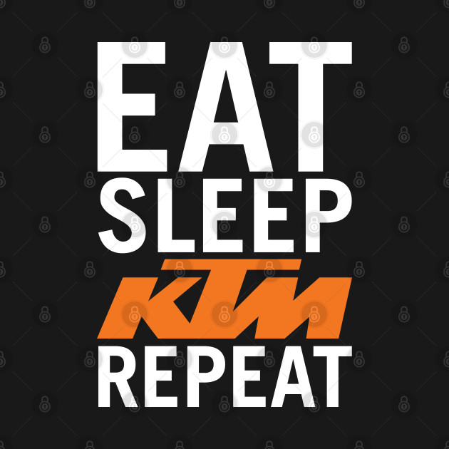 Eat Sleep KTM Repeat Front + Back print by tushalb