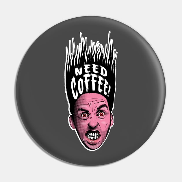 Need Coffee! Pin by GraficBakeHouse