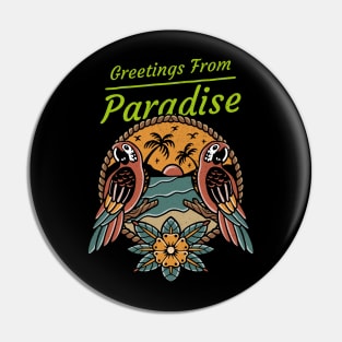 Greetings From Paradise Pin