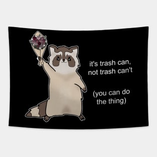 You Can Do The Thing - Motivational Raccoon Tapestry