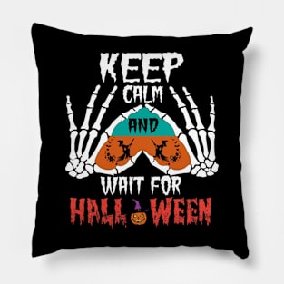 Skeleton hand keep calm and wait for Pillow