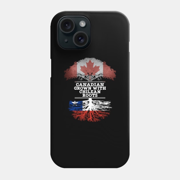 Canadian Grown With Chilean Roots - Gift for Chilean With Roots From Chile Phone Case by Country Flags