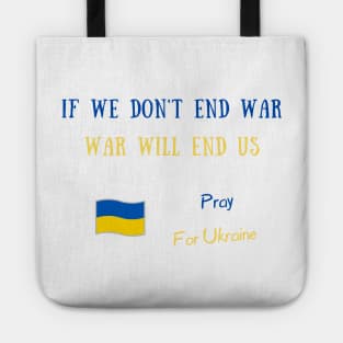 If we don't end war war will end us Tote