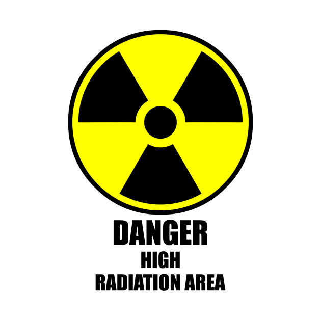 Danger: High Radiation Area (variant) by GloopTrekker