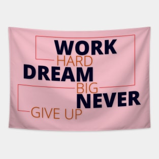 Work Hard Dream Big Tapestry