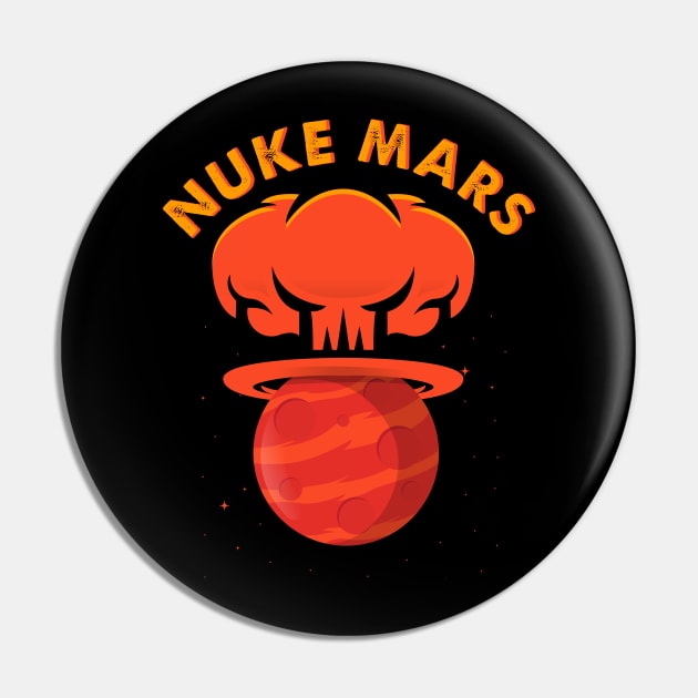 Nuke Mars T Shirt Funny Space Galaxy Pin by kokowaza