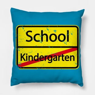 I'm out of Kindergarten - Look out School here i come Pillow