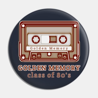 Golden Memory Class Of 80's Pin