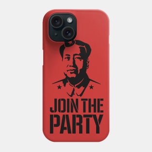 Join the Party - Mao Zedong Phone Case