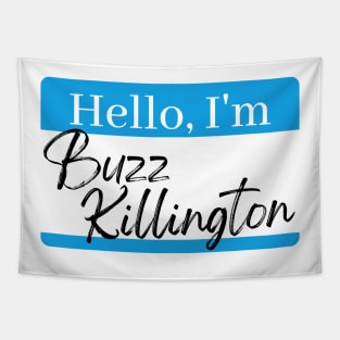 Buzz Killington Tapestry