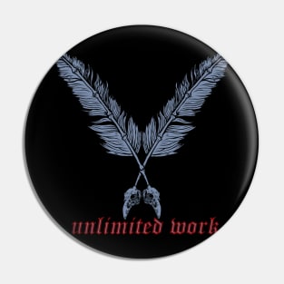 Unlimited Work Pin