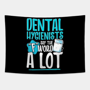 Dental Hygienists Say The "F" Word A Lot Floss Pun Tapestry