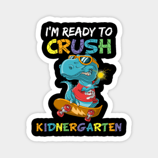 I'm Ready To Crush Kindergarten T-rex Dinosaur skateboard Magnet