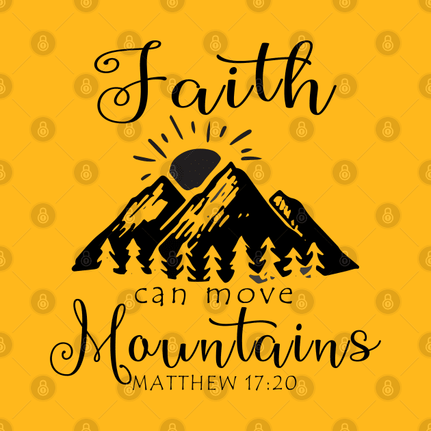 Religious Faith Can Move Mountains Bible Verse by FilsonDesigns