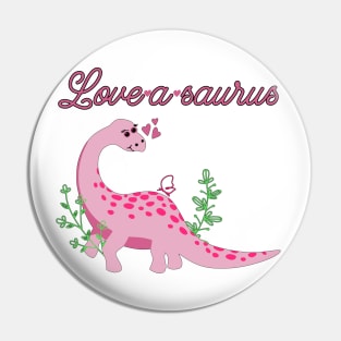 Love-a-saurus, romantic pink brontosaurus design Pin