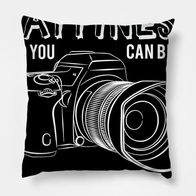 You Can't Buy Happiness But You Can Buy A Camera Pillow by ValentinkapngTee