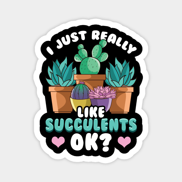 Cute I Just Really Like Succulents, OK? Plant Magnet by theperfectpresents