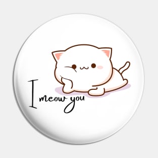 I meow you - Kitty Sayings Pin