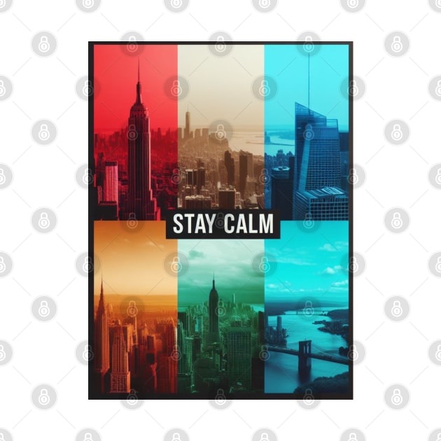 Stay Calm in the city-For words affirmations lovers by CachoGlorious