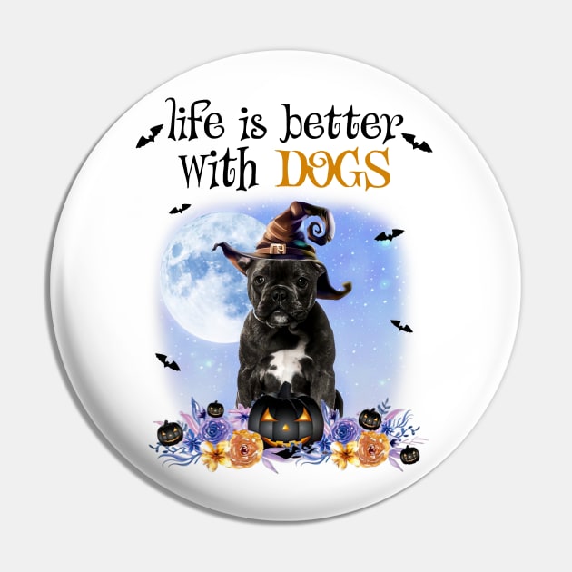 French Bulldog Witch Hat Life Is Better With Dogs Halloween Pin by nakaahikithuy