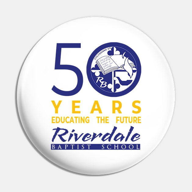 RBS 50th Anniversary Shirt Pin by riverdalebaptistschool