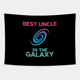 Best Uncle in the Galaxy - Funny Gift Idea Tapestry