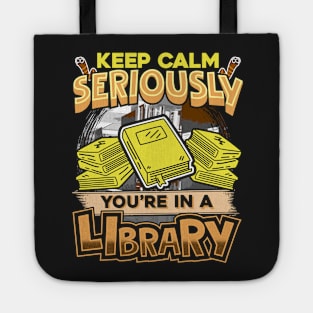 Keep Clam Seriously You're In A Library Tote