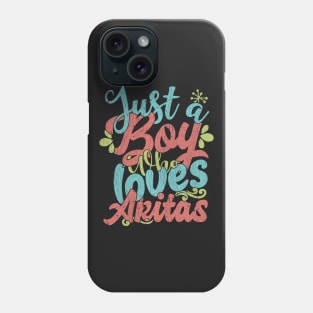 Just A Boy Who Loves Akitas dog Gift graphic Phone Case