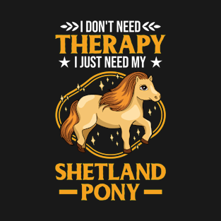 Shetland Pony Therapy Shetty T-Shirt