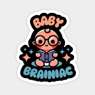 Baby Brainiac | Cute design for genius baby | Cute baby reading a book Magnet