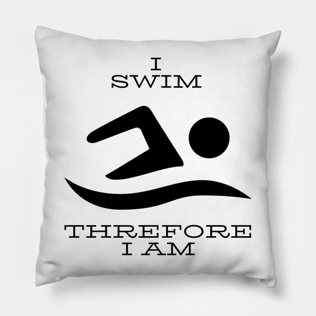 I swim therefore I am Pillow by Rickido